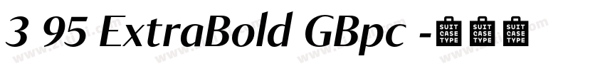 3 95 ExtraBold GBpc 字体转换 3 95 ExtraBold GBpc 字体转换